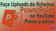 Fazer upload de PowerPoint para o YouTube