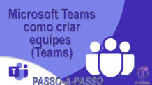 Criar equipes no MICROSOFT TEAMS